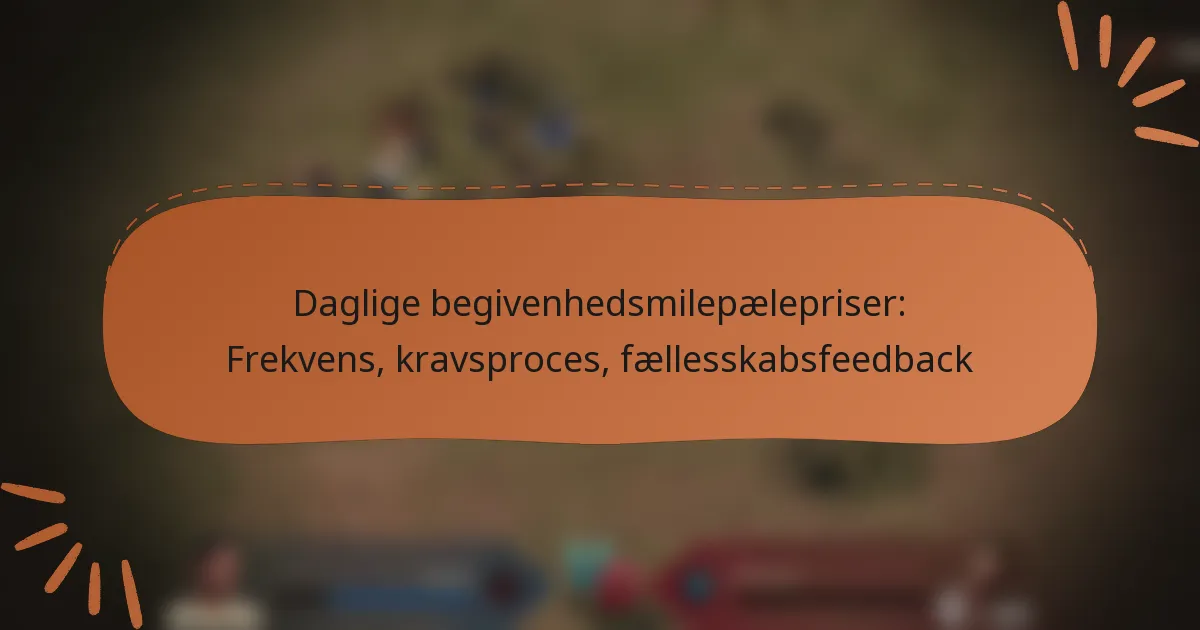 featured-image-daglige-begivenhedsmilepaelepriser-frekvens-kravsproces-faellesskabsfeedback