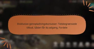 featured-image-eksklusive-genopladningsbonusser-tidsbegraensede-tilbud-sadan-far-du-adgang-fordele